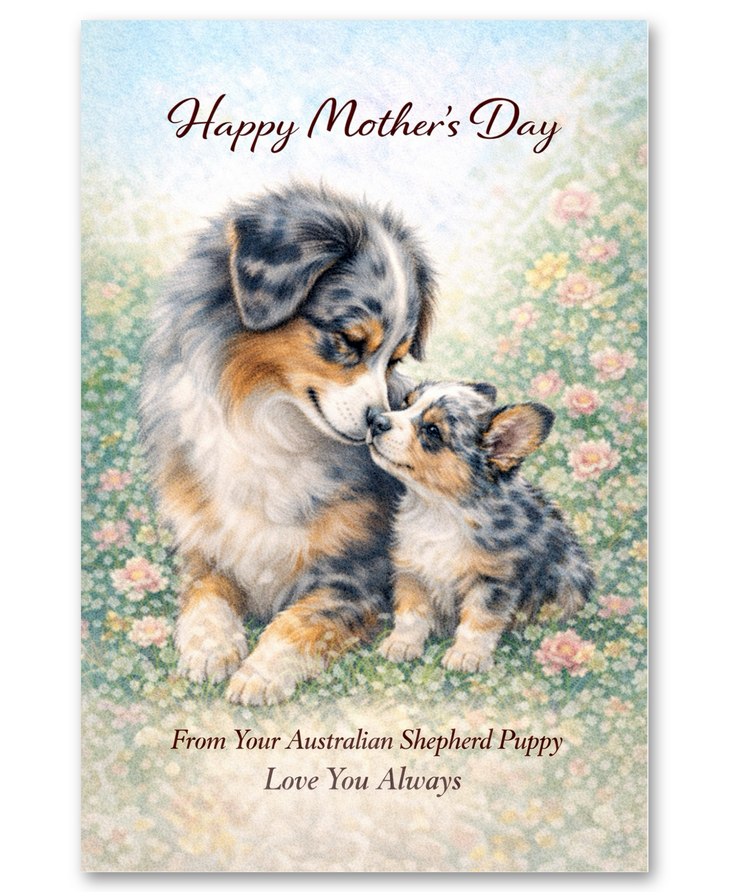 Australian Shepherd - Love You Always - Mother's Day Card