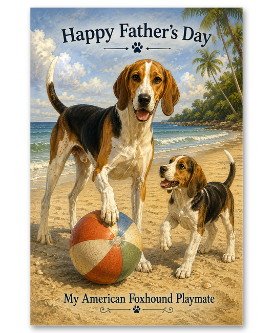 American Foxhound Beach Playmates- Father's Day Card